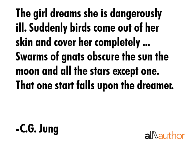 The girl dreams she is dangerously ill. Suddenly birds come out of her skin and cover her... - C.G. Jung Quote GIF