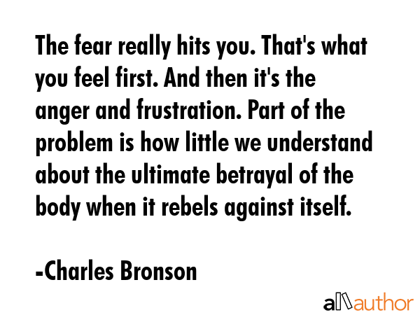 The fear really hits you. That\