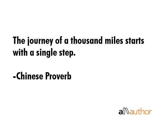 The journey of a thousand miles starts with a single step. - Chinese Proverb Quote GIF
