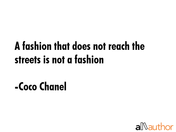 A fashion that does not reach the streets is not a fashion - Coco Chanel Quote GIF