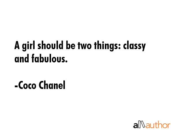 A girl should be two things: classy and fabulous. - Coco Chanel Quote GIF