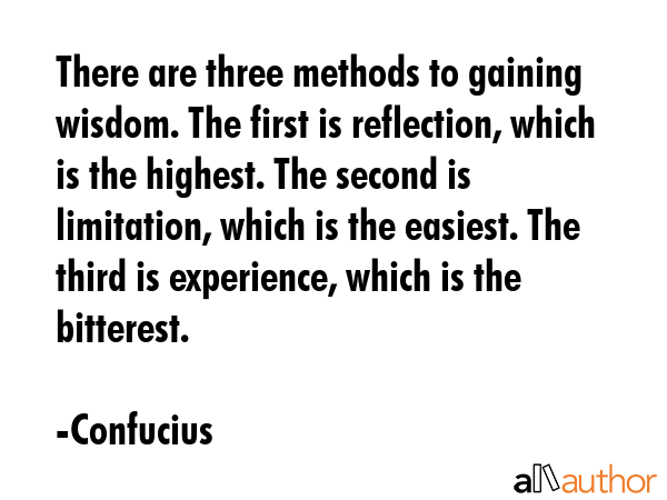 There are three methods to gaining wisdom. The first is reflection, which is the highest. The... - Confucius Quote GIF