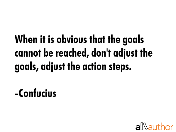 When it is obvious that the goals cannot be reached, don\