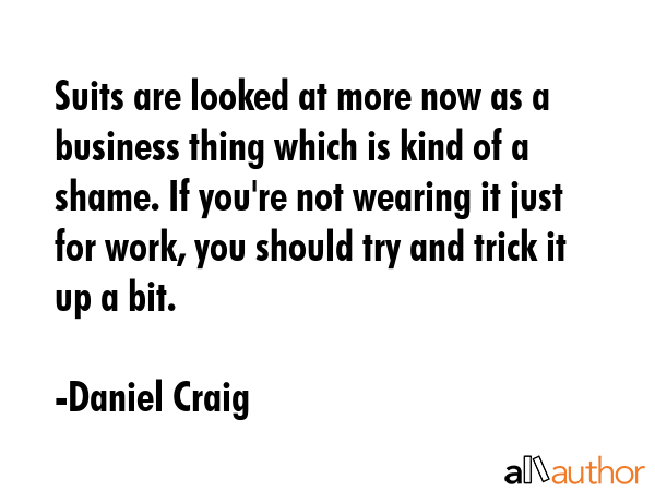 Suits are looked at more now as a business thing which is kind of a shame. If you\