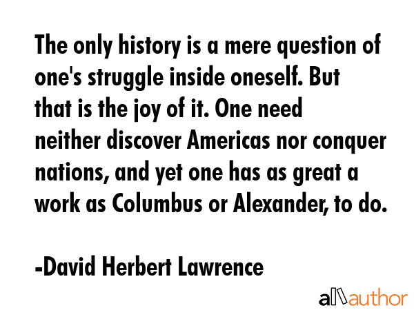 The only history is a mere question of one\
