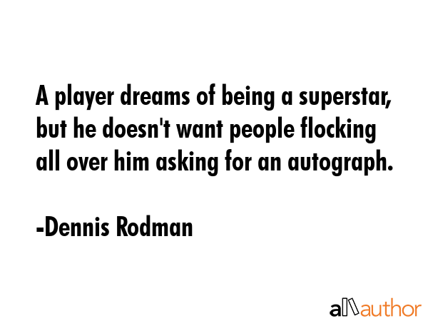 A player dreams of being a superstar, but he doesn\