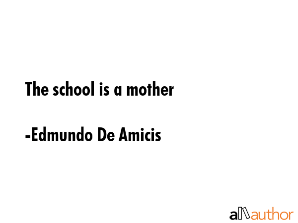 The school is a mother - Edmundo De Amicis Quote GIF