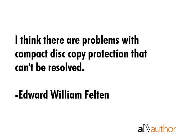 I think there are problems with compact disc copy protection that can\