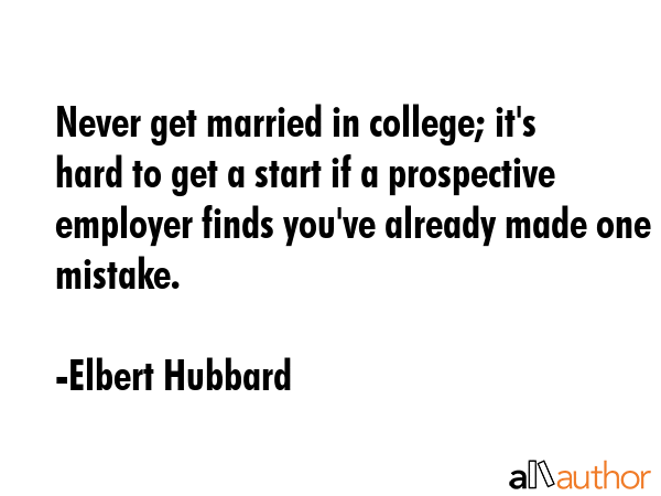 Never get married in college; it\