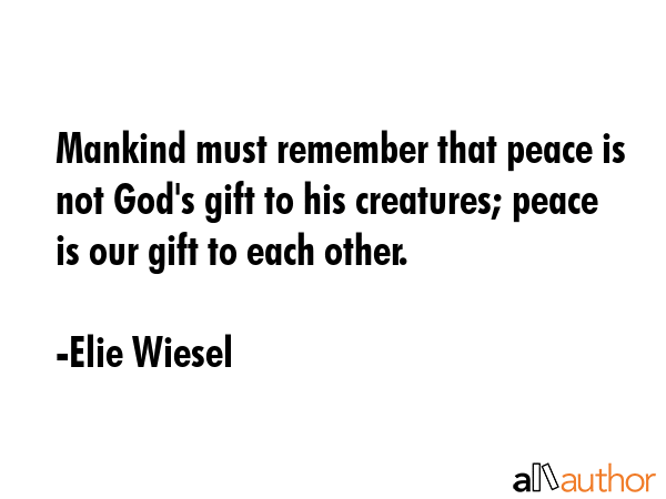 Mankind must remember that peace is not God\