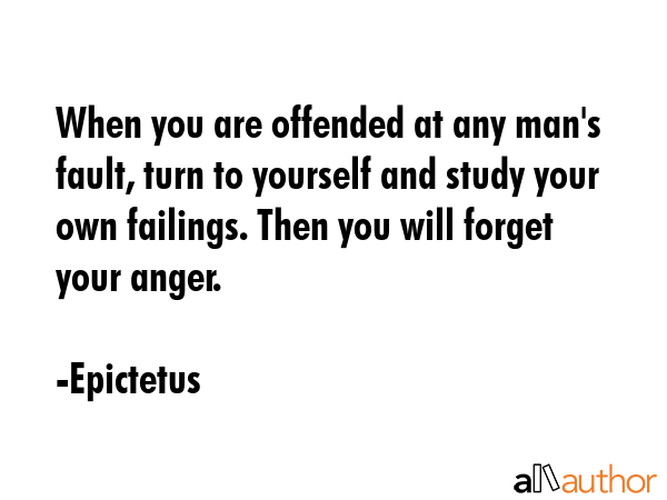 When you are offended at any man\