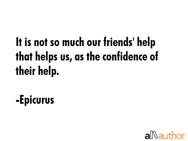 It is not so much our friends\