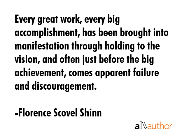 Every great work, every big accomplishment, has been brought into manifestation through holding to... - Florence Scovel Shinn Quote GIF