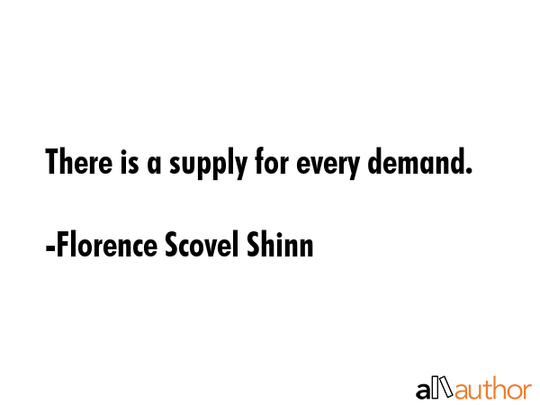 There is a supply for every demand. - Florence Scovel Shinn Quote GIF