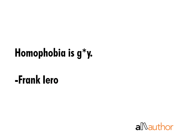 Homophobia is g*y. - Frank Iero Quote GIF