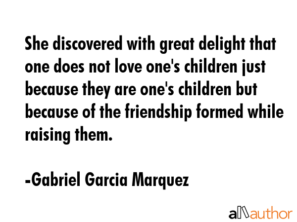 She discovered with great delight that one does not love one\