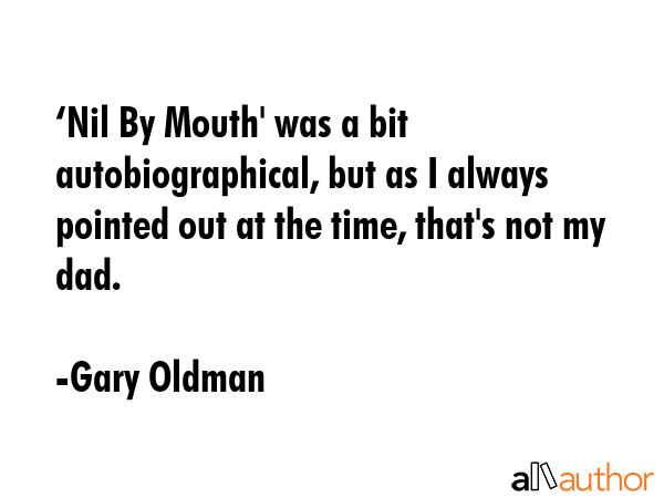 ‘Nil By Mouth\