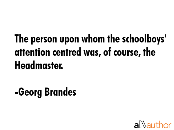 The person upon whom the schoolboys\