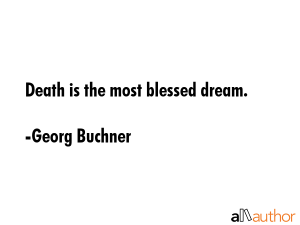 Death is the most blessed dream. - Georg Buchner Quote GIF