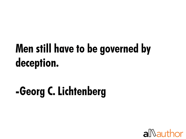 Men still have to be governed by deception. - Georg C. Lichtenberg Quote GIF