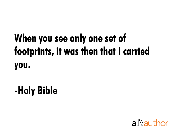 When you see only one set of footprints, it was then that I carried you. - Holy Bible Quote GIF