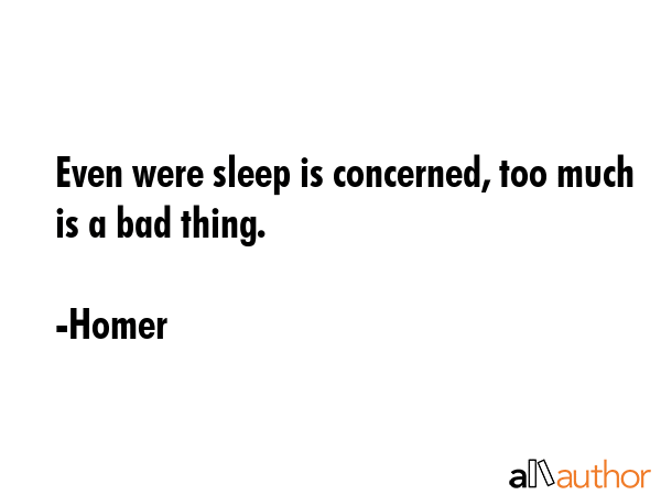 Even were sleep is concerned, too much is a bad thing. - Homer Quote GIF