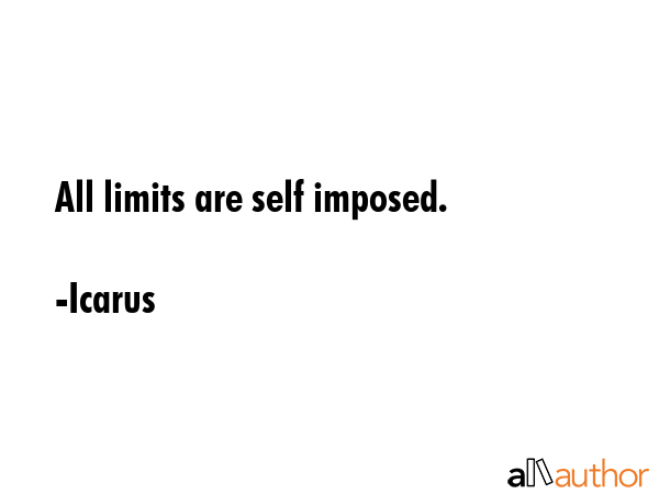 All limits are self imposed. - Icarus Quote GIF
