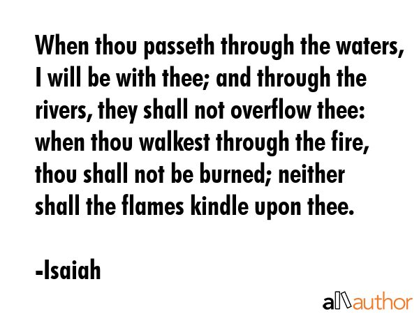 When thou passeth through the waters, I will be with thee; and through the rivers, they shall not... - Isaiah Quote GIF