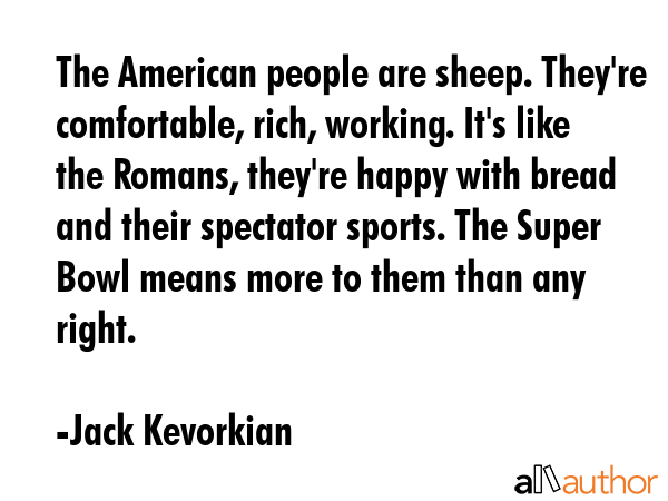 The American people are sheep. They\