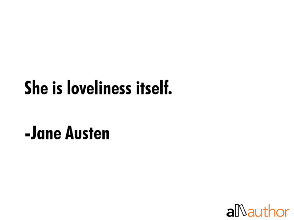 She is loveliness itself. - Jane Austen Quote GIF