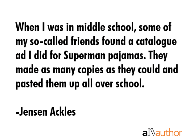 When I was in middle school, some of my so-called friends found a catalogue ad I did for Superman... - Jensen Ackles Quote GIF