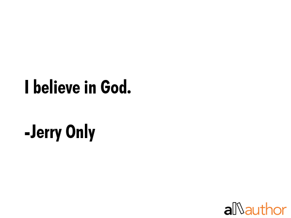 I believe in God. - Jerry Only Quote GIF