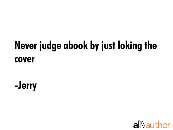 Never judge abook by just loking the cover - Jerry Quote GIF