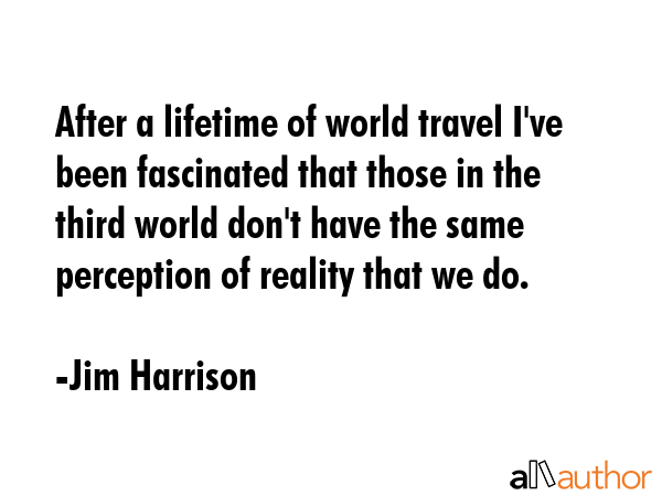 After a lifetime of world travel I\