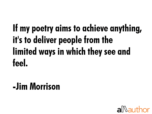If my poetry aims to achieve anything, it\