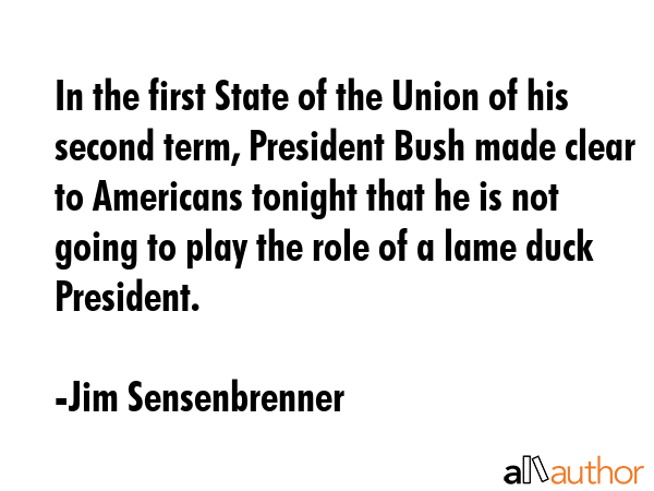 In the first State of the Union of his second term, President Bush made clear to Americans tonight... - Jim Sensenbrenner Quote GIF