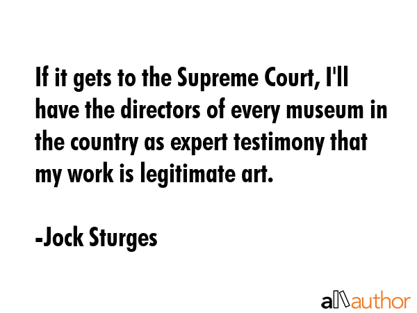 If it gets to the Supreme Court, I\