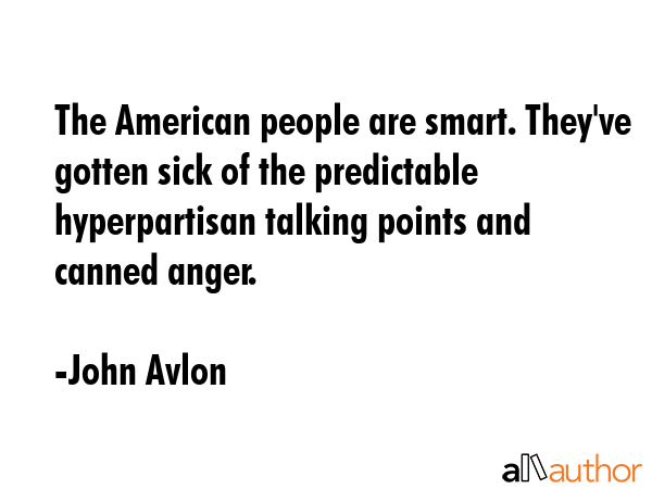 The American people are smart. They\