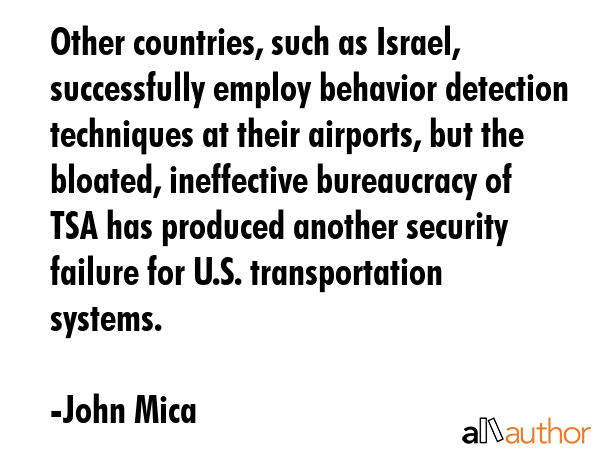 Other countries, such as Israel, successfully employ behavior detection techniques at their... - John Mica Quote GIF
