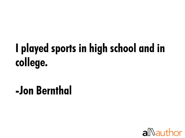I played sports in high school and in college. - Jon Bernthal Quote GIF