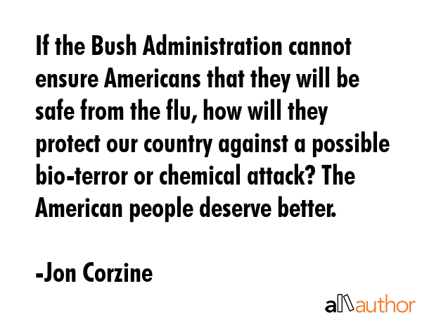 If the Bush Administration cannot ensure Americans that they will be safe from the flu, how will... - Jon Corzine Quote GIF