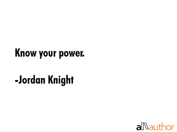 Know your power. - Jordan Knight Quote GIF