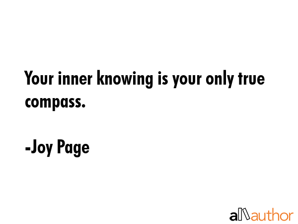 Your inner knowing is your only true compass. - Joy Page Quote GIF