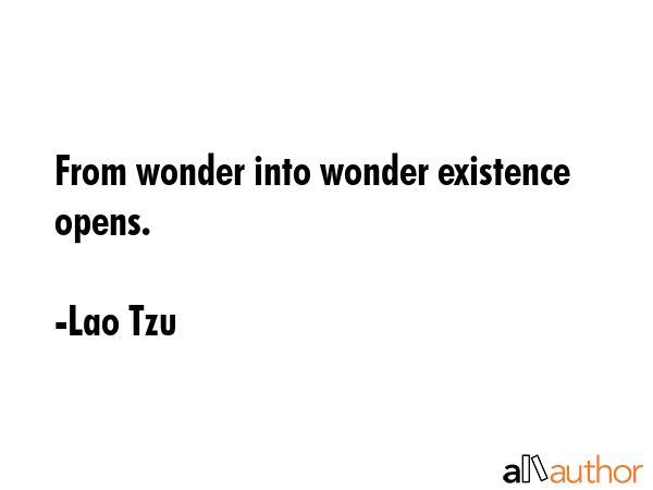 From wonder into wonder existence opens. - Lao Tzu Quote GIF