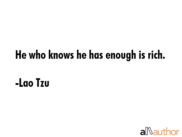He who knows he has enough is rich. - Lao Tzu Quote GIF