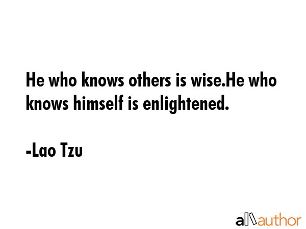 He who knows others is wise.He who knows himself is enlightened. - Lao Tzu Quote GIF