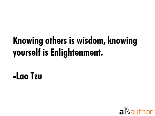 Knowing others is wisdom, knowing yourself is Enlightenment. - Lao Tzu Quote GIF