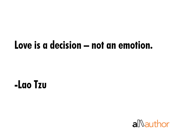 Love is a decision – not an emotion. - Lao Tzu Quote GIF
