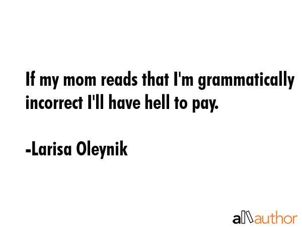 If my mom reads that I\