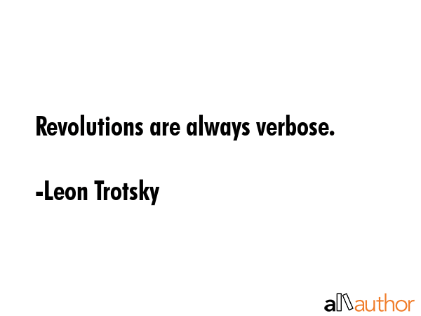 Revolutions are always verbose. - Leon Trotsky Quote GIF